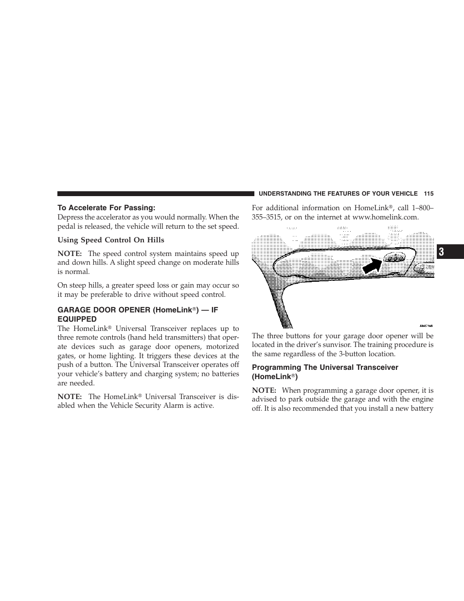 To accelerate for passing, Garage door opener (homelink௡), If equipped | Programming the universal transceiver, Homelink | Chrysler 2007 Sebring Sedan User Manual | Page 115 / 376