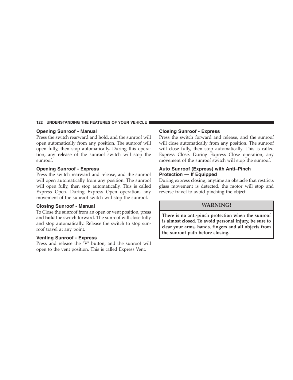 Opening sunroof - manual, Opening sunroof - express, Closing sunroof - manual | Venting sunroof - express, Closing sunroof - express, Auto sunroof (express) with anti–pinch, Protection — if equipped | Chrysler 2007 Sebring Sedan User Manual | Page 122 / 376