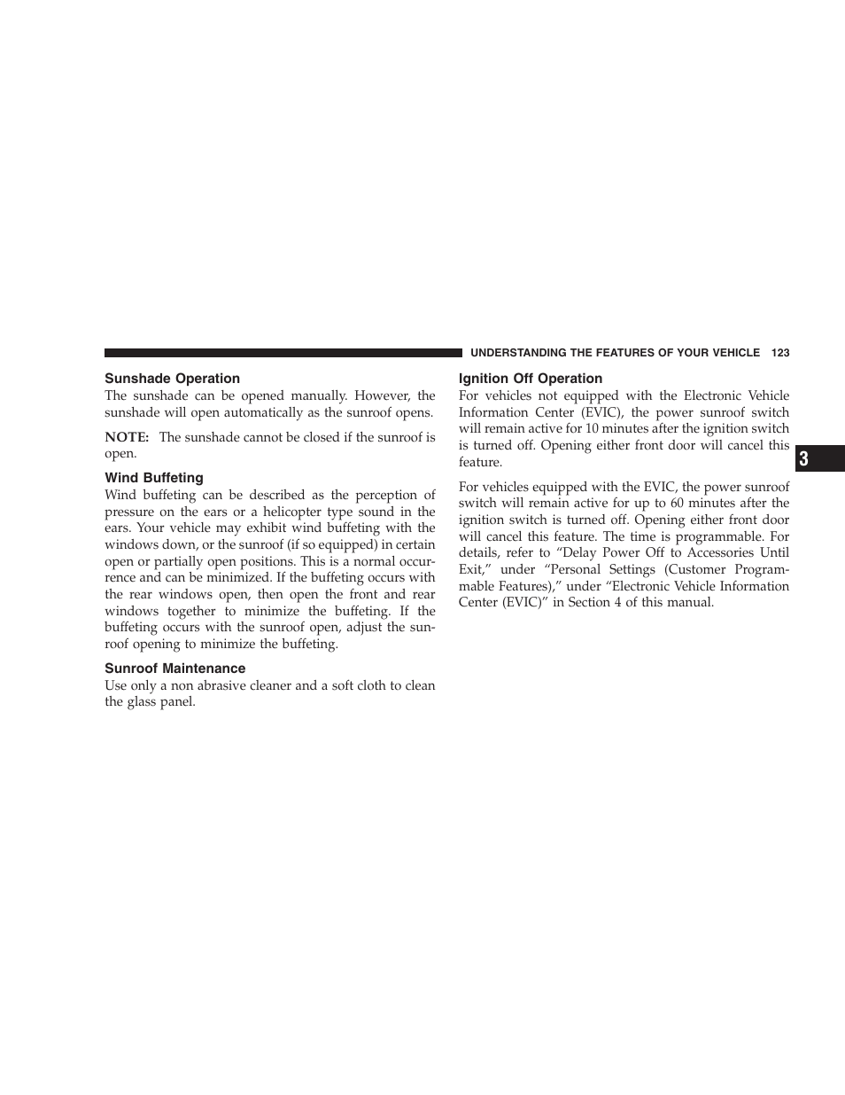 Sunshade operation, Wind buffeting, Sunroof maintenance | Ignition off operation | Chrysler 2007 Sebring Sedan User Manual | Page 123 / 376