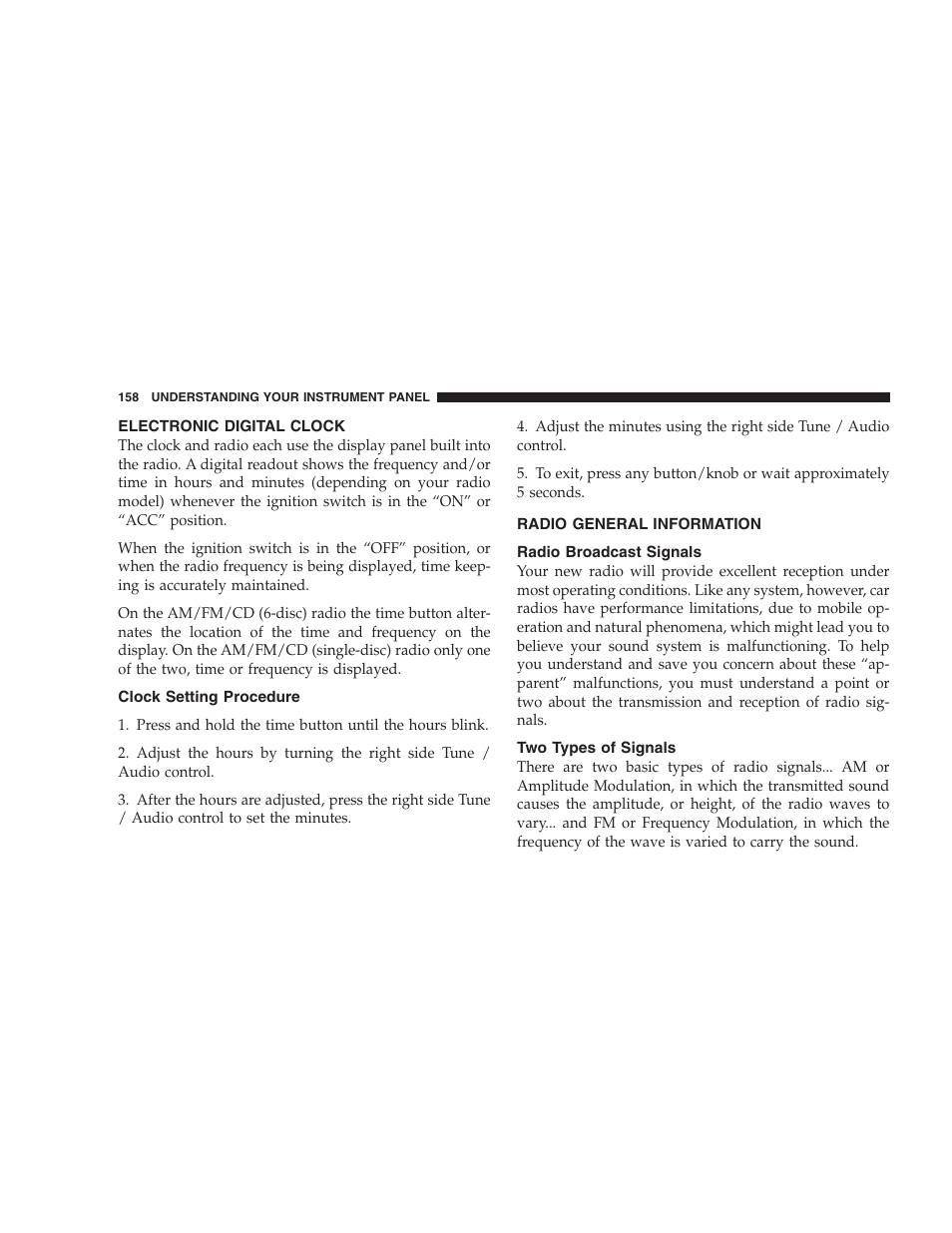 Electronic digital clock, Clock setting procedure, Radio general information | Radio broadcast signals, Two types of signals | Chrysler 2007 Sebring Sedan User Manual | Page 158 / 376