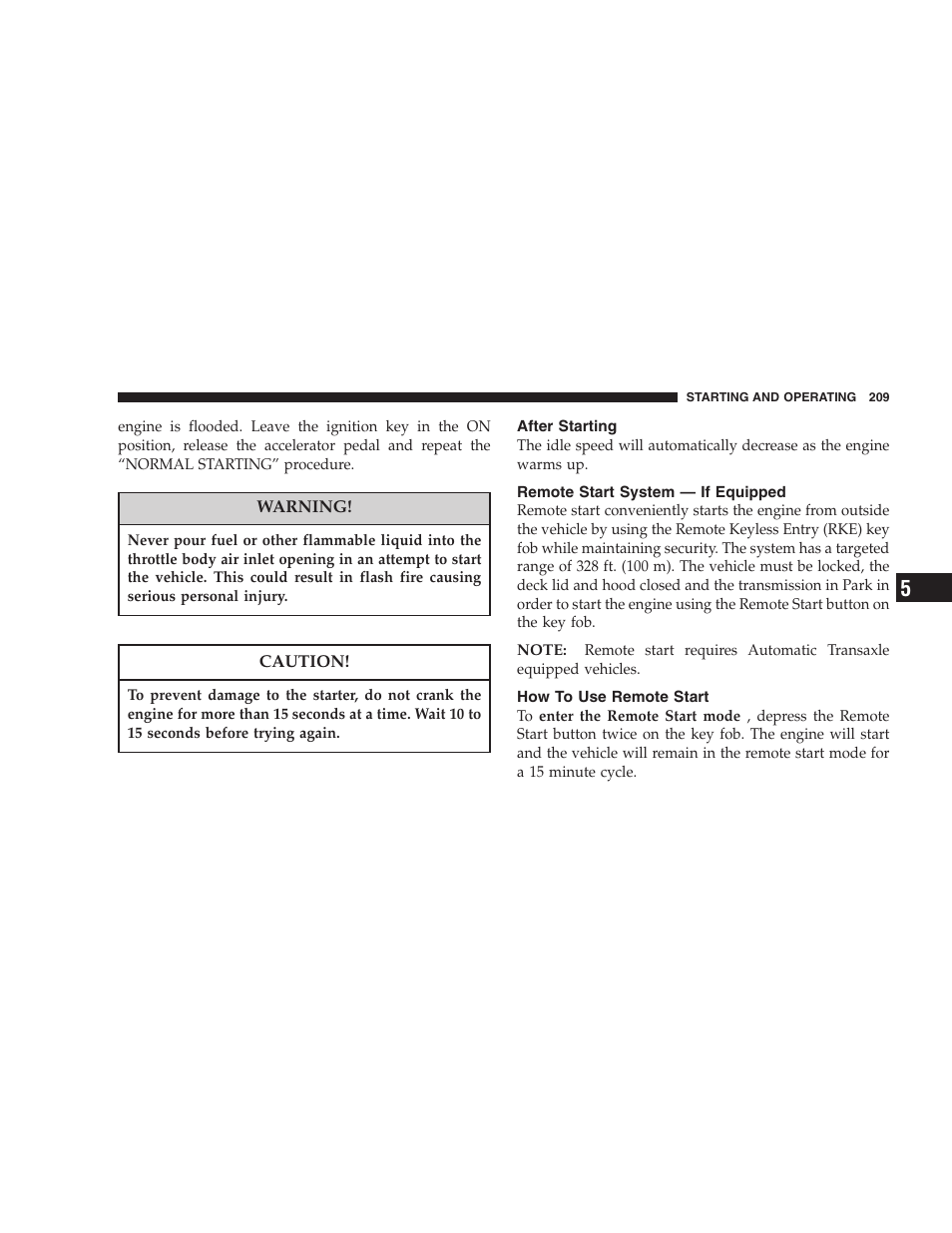 After starting, Remote start system — if equipped, How to use remote start | Chrysler 2007 Sebring Sedan User Manual | Page 209 / 376
