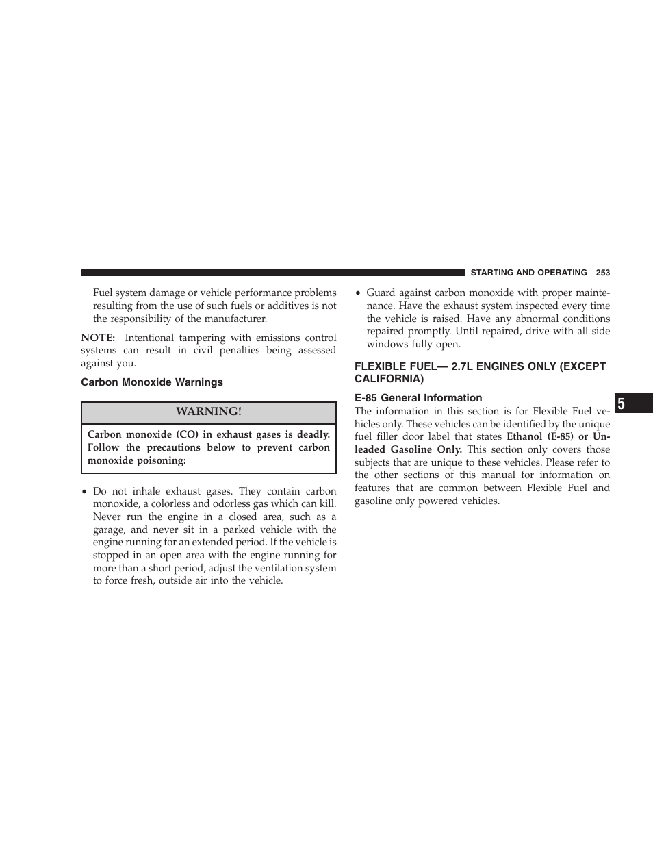 Carbon monoxide warnings, Flexible fuel— 2.7l engines only, Except california) | E-85 general information | Chrysler 2007 Sebring Sedan User Manual | Page 253 / 376