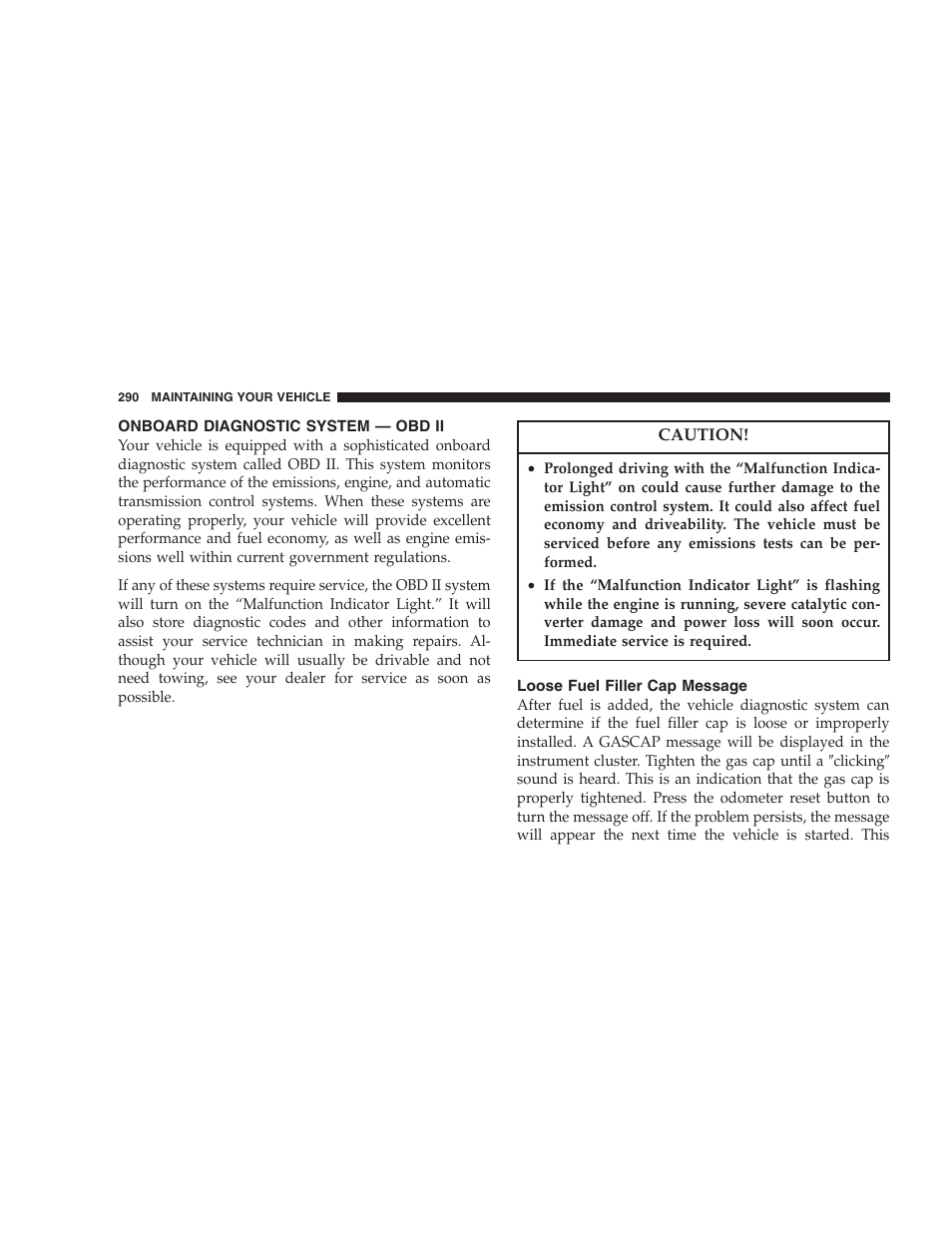 Onboard diagnostic system — obd ii, Loose fuel filler cap message | Chrysler 2007 Sebring Sedan User Manual | Page 290 / 376