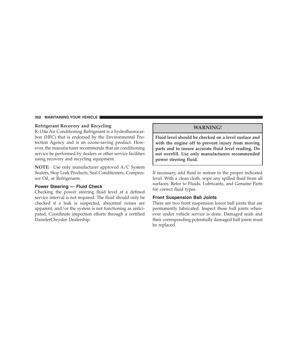 Power steering — fluid check, Front suspension ball joints | Chrysler 2007 Sebring Sedan User Manual | Page 302 / 376