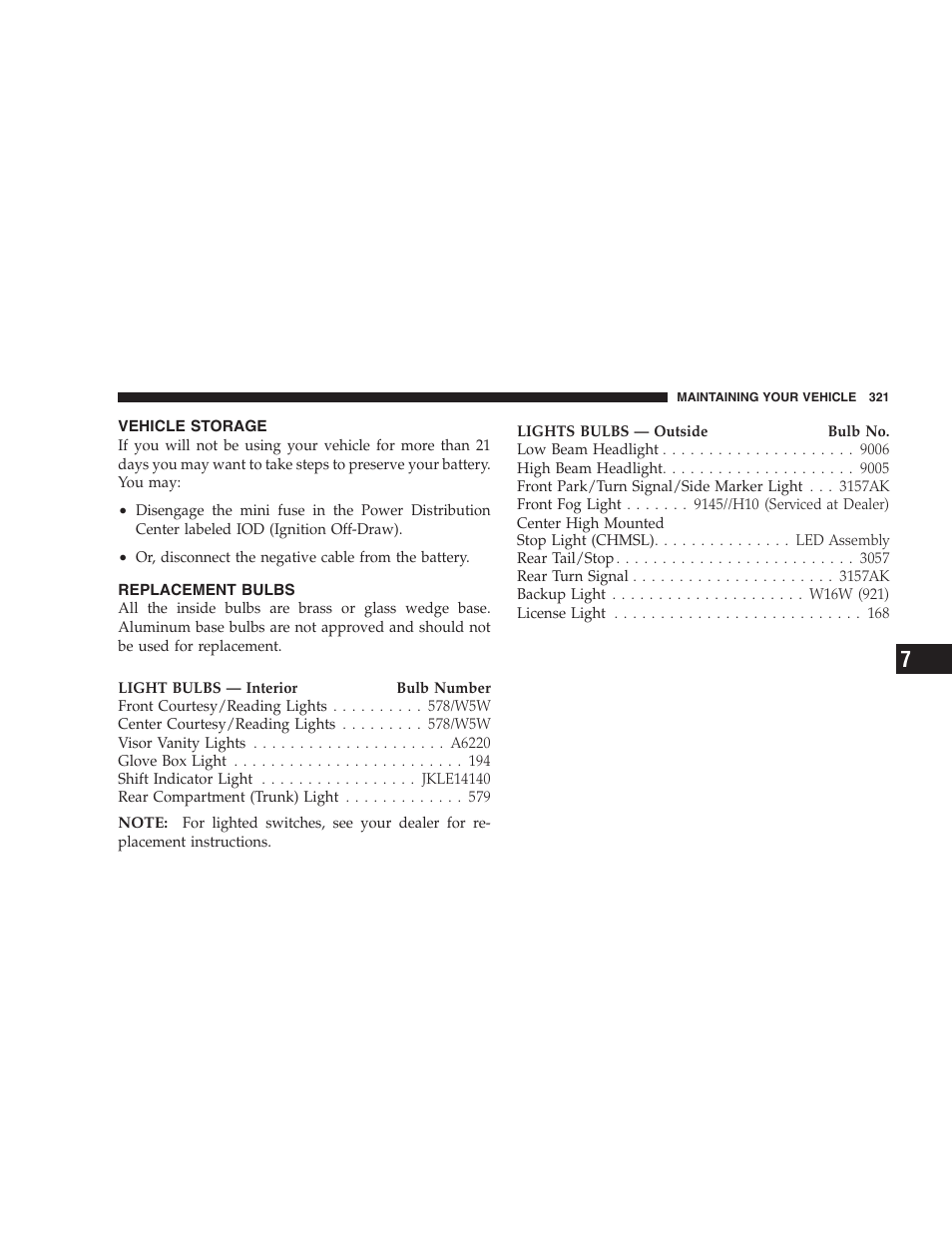Vehicle storage, Replacement bulbs | Chrysler 2007 Sebring Sedan User Manual | Page 321 / 376