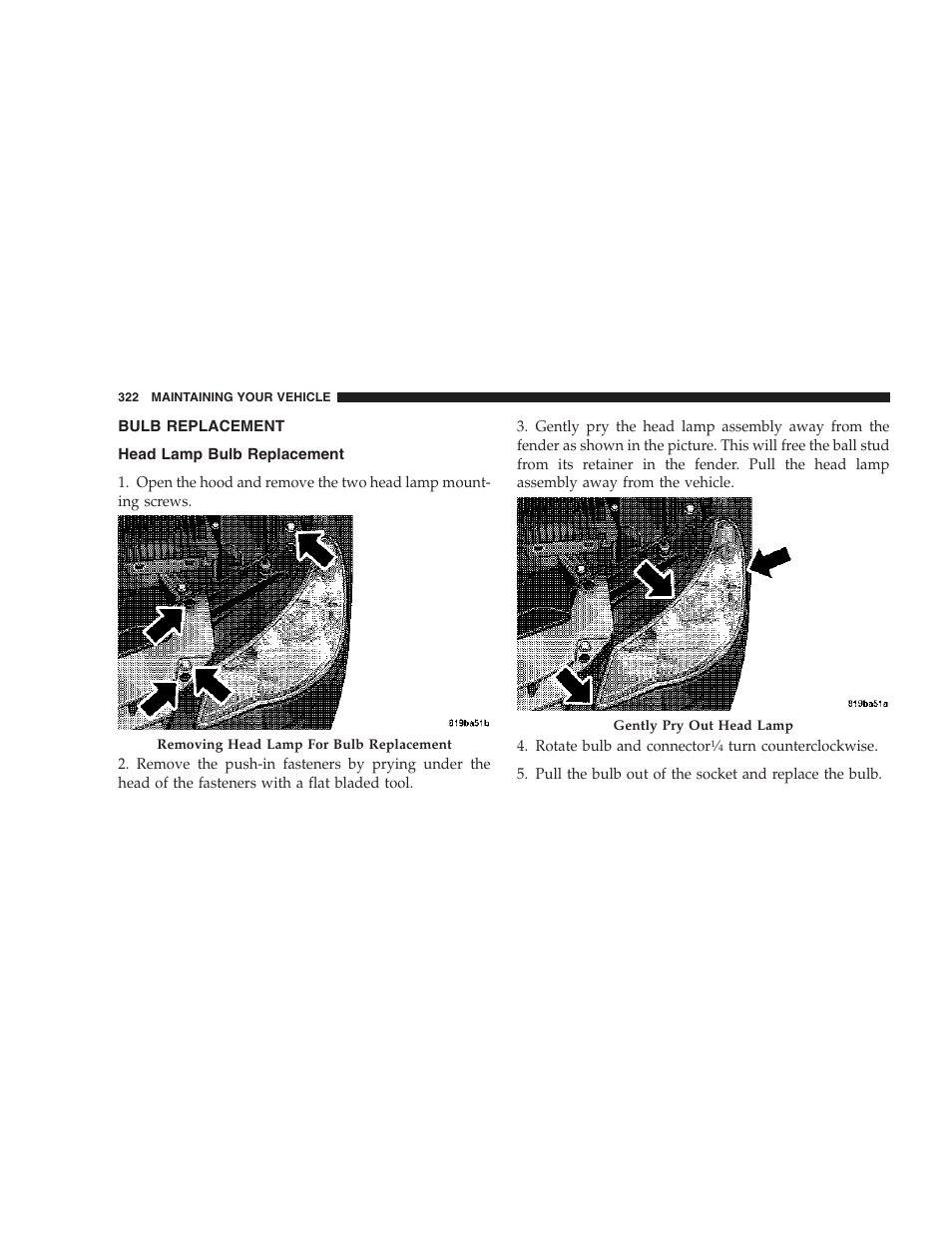 Bulb replacement, Head lamp bulb replacement | Chrysler 2007 Sebring Sedan User Manual | Page 322 / 376