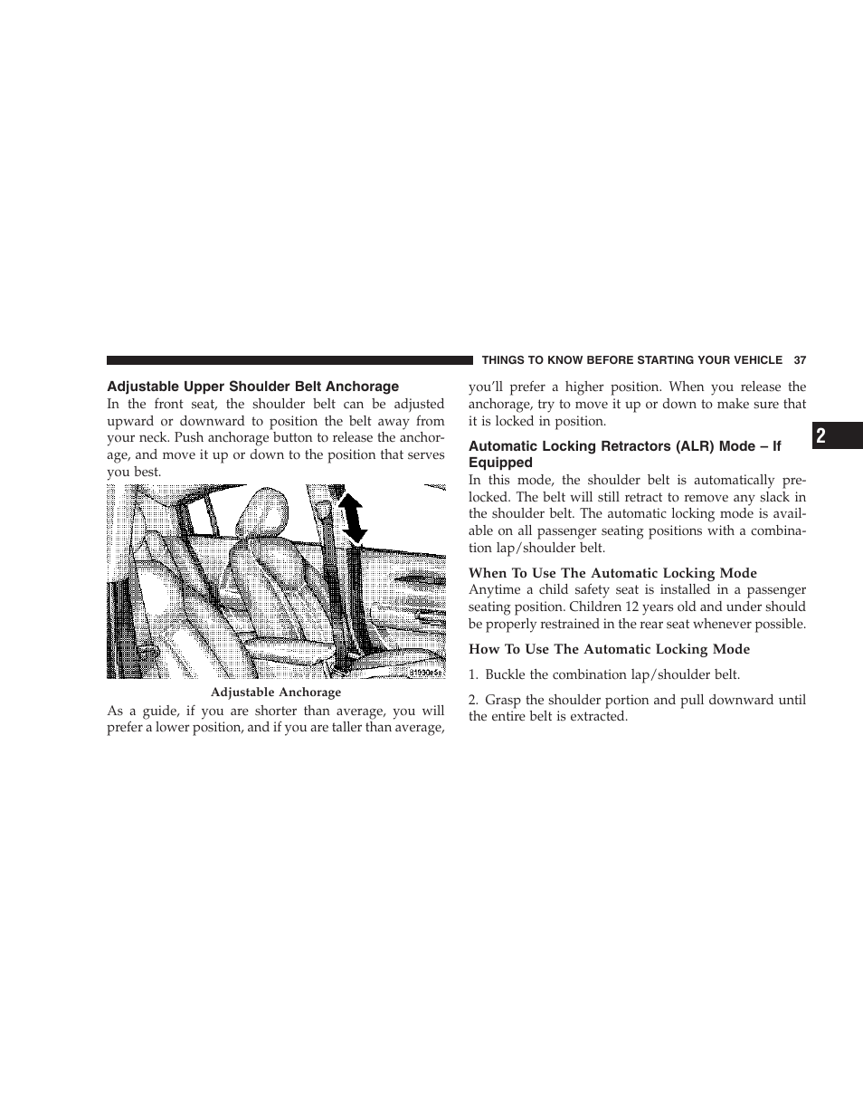 Adjustable upper shoulder belt anchorage, Automatic locking retractors (alr), Mode – if equipped | Chrysler 2007 Sebring Sedan User Manual | Page 37 / 376