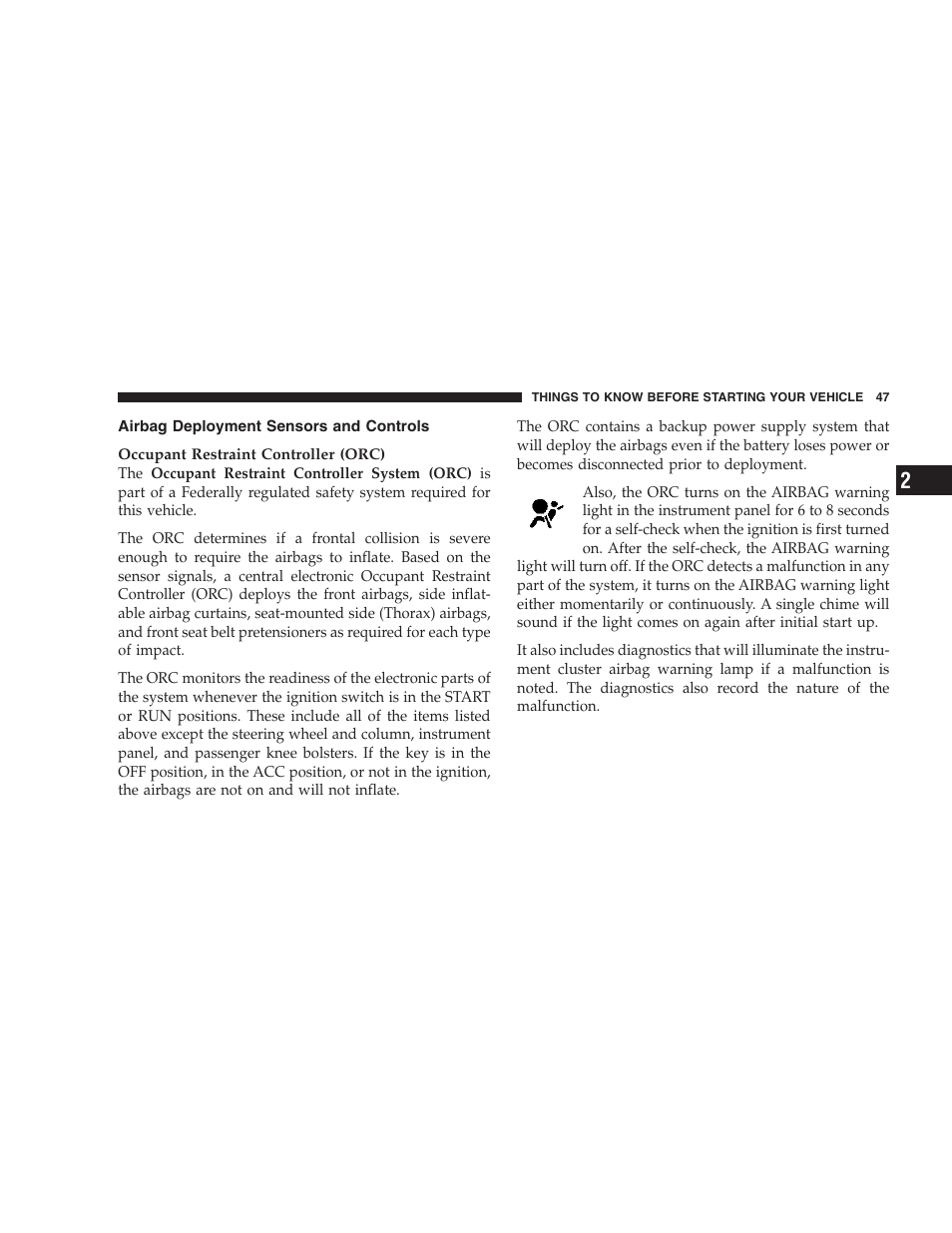 Airbag deployment sensors and controls | Chrysler 2007 Sebring Sedan User Manual | Page 47 / 376
