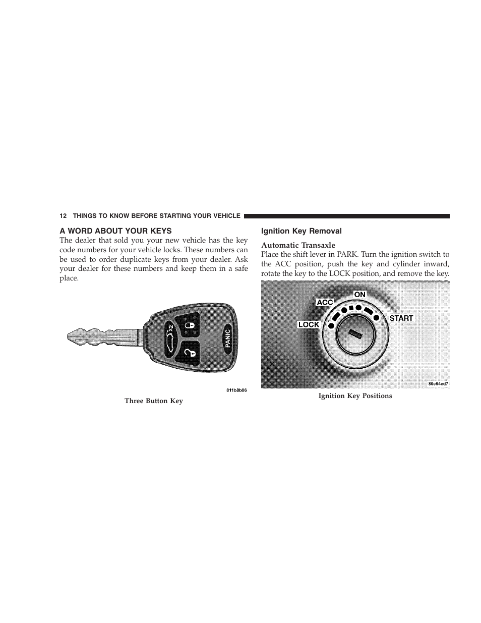 A word about your keys, Ignition key removal | Chrysler 2007 Pacifica User Manual | Page 12 / 464