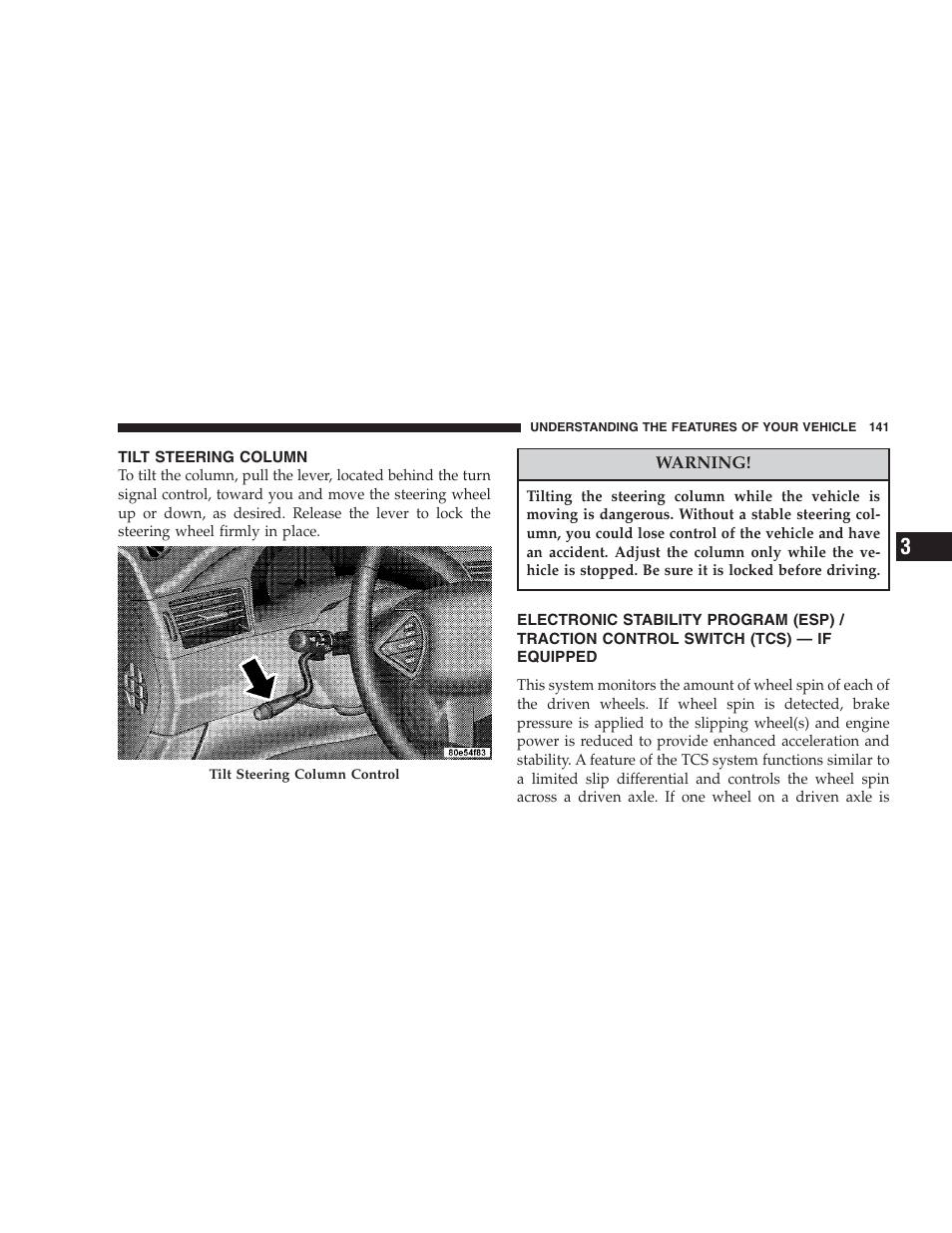 Tilt steering column, Electronic stability program (esp), Traction control switch (tcs) — if equipped | Chrysler 2007 Pacifica User Manual | Page 141 / 464