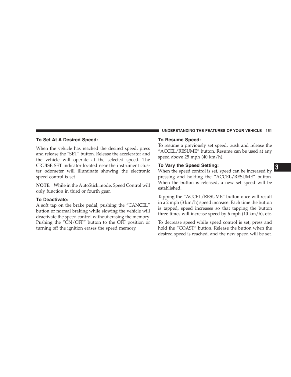 To set at a desired speed, To deactivate, To resume speed | To vary the speed setting | Chrysler 2007 Pacifica User Manual | Page 151 / 464