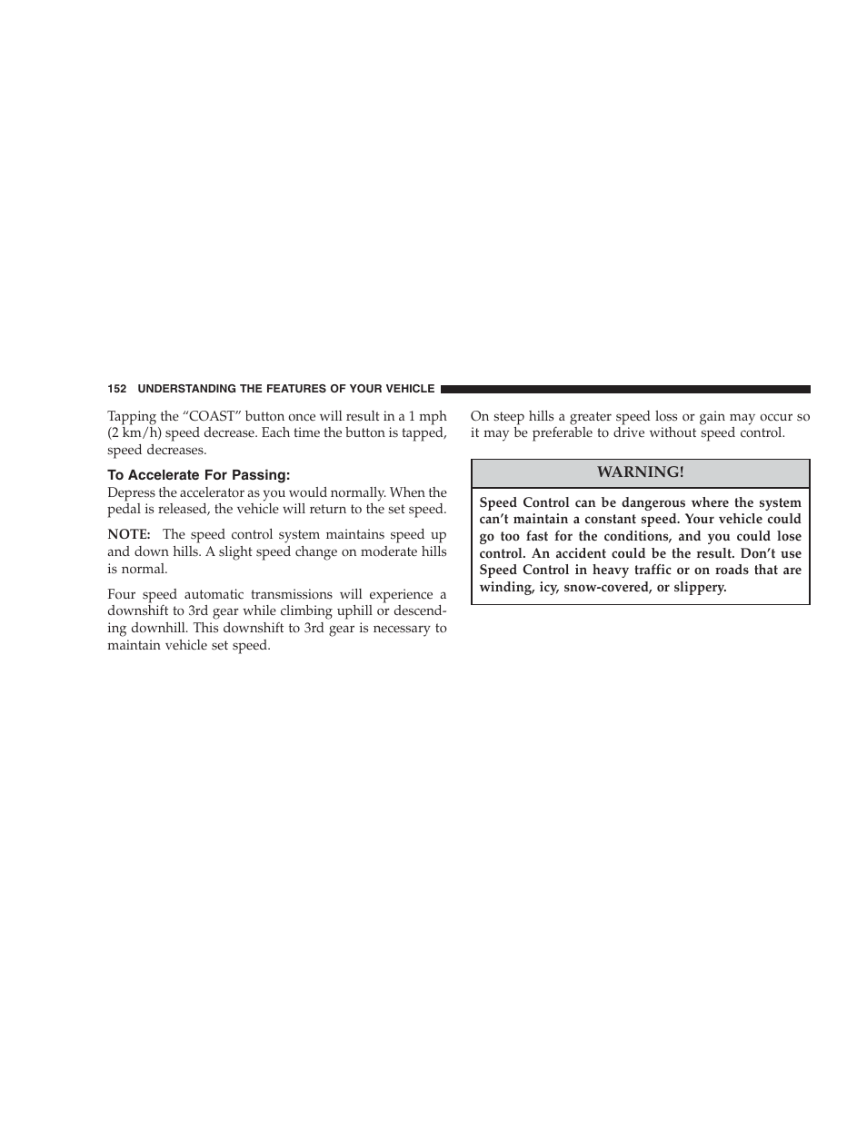 To accelerate for passing | Chrysler 2007 Pacifica User Manual | Page 152 / 464
