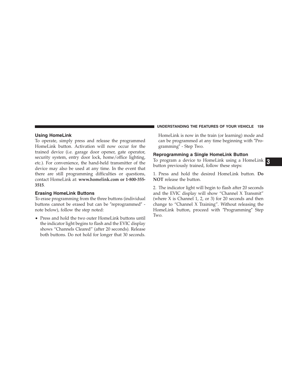Using homelink, Erasing homelink buttons, Reprogramming a single homelink button | Chrysler 2007 Pacifica User Manual | Page 159 / 464