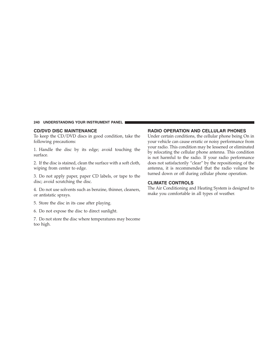 Cd/dvd disc maintenance, Radio operation and cellular phones, Climate controls | Chrysler 2007 Pacifica User Manual | Page 240 / 464
