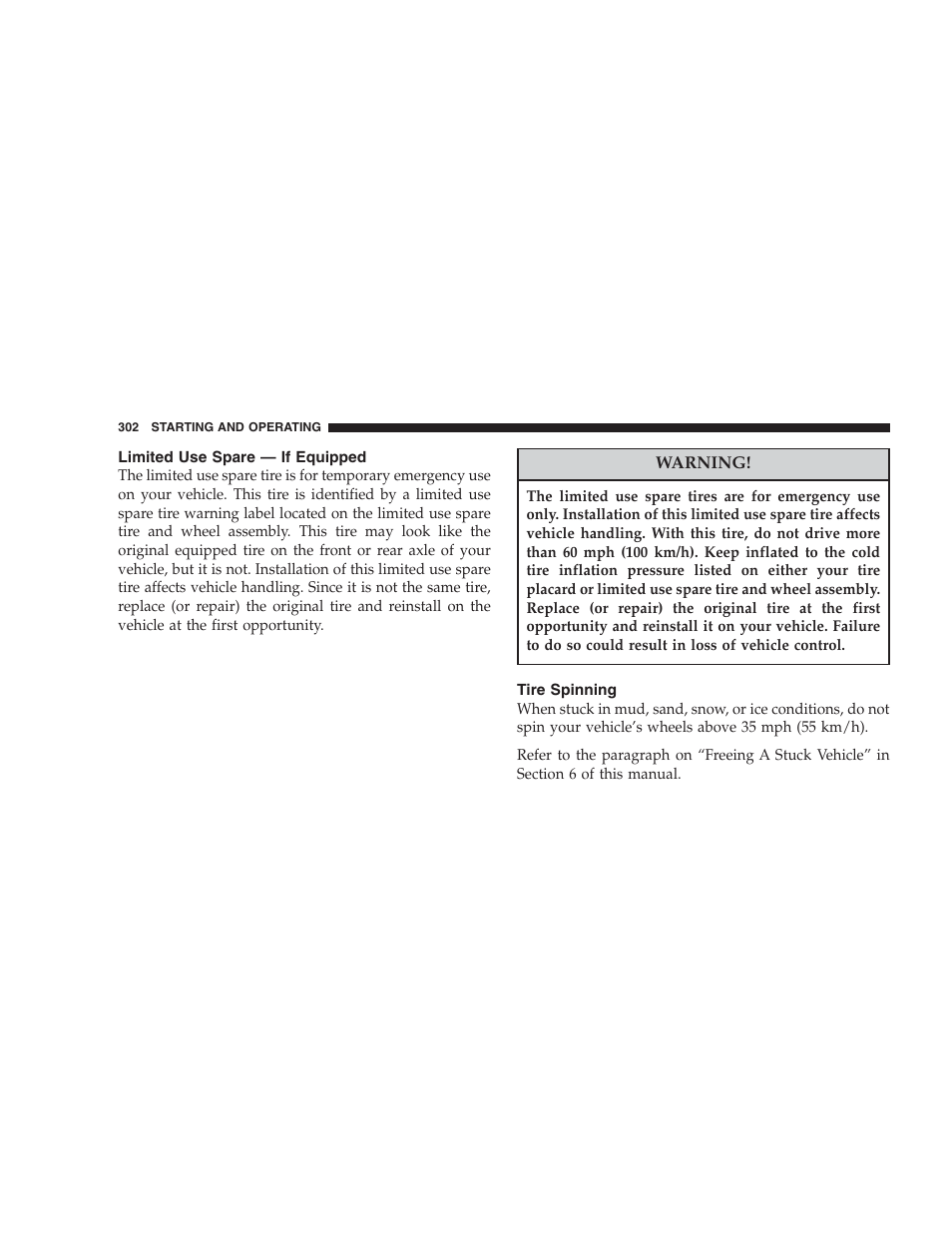 Limited use spare — if equipped, Tire spinning | Chrysler 2007 Pacifica User Manual | Page 302 / 464