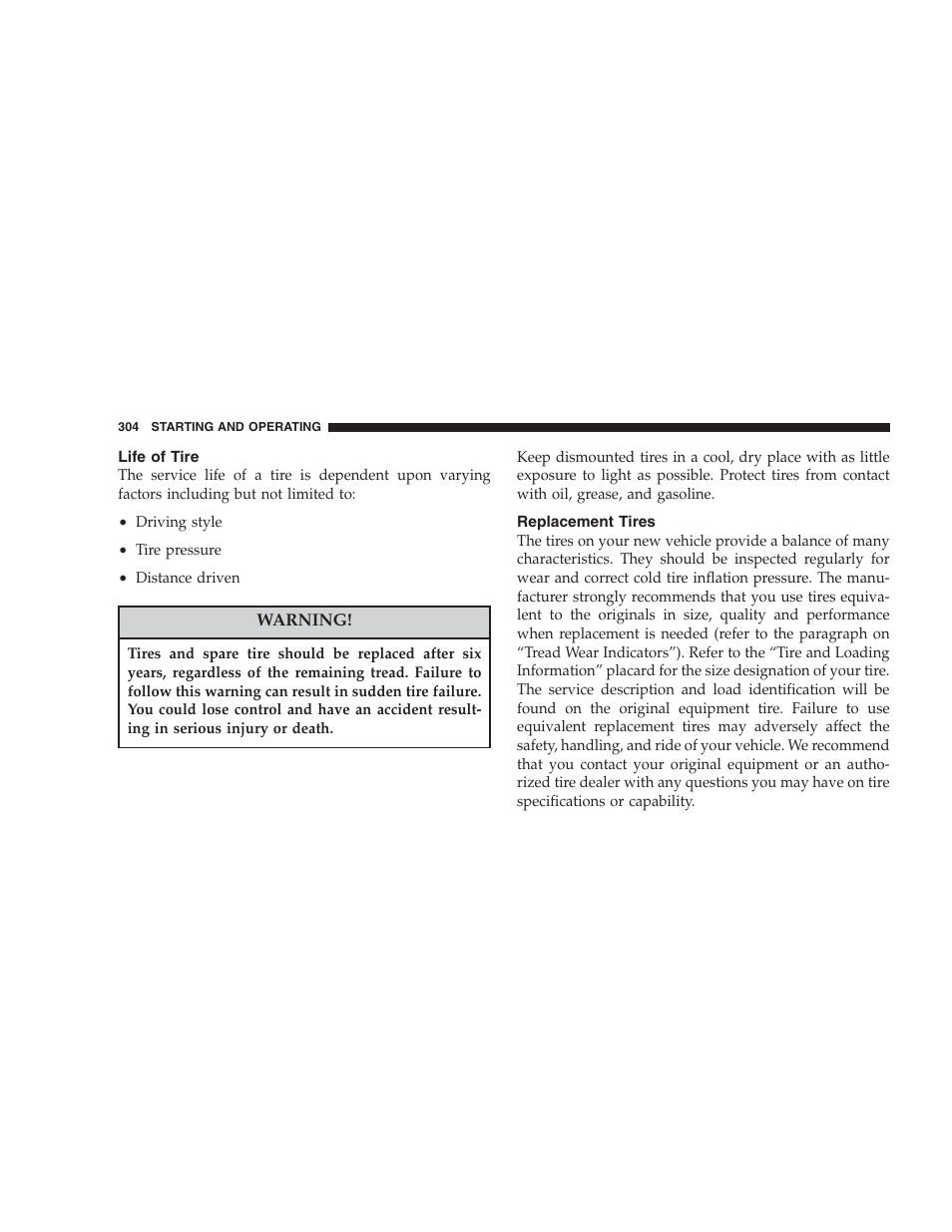 Life of tire, Replacement tires | Chrysler 2007 Pacifica User Manual | Page 304 / 464