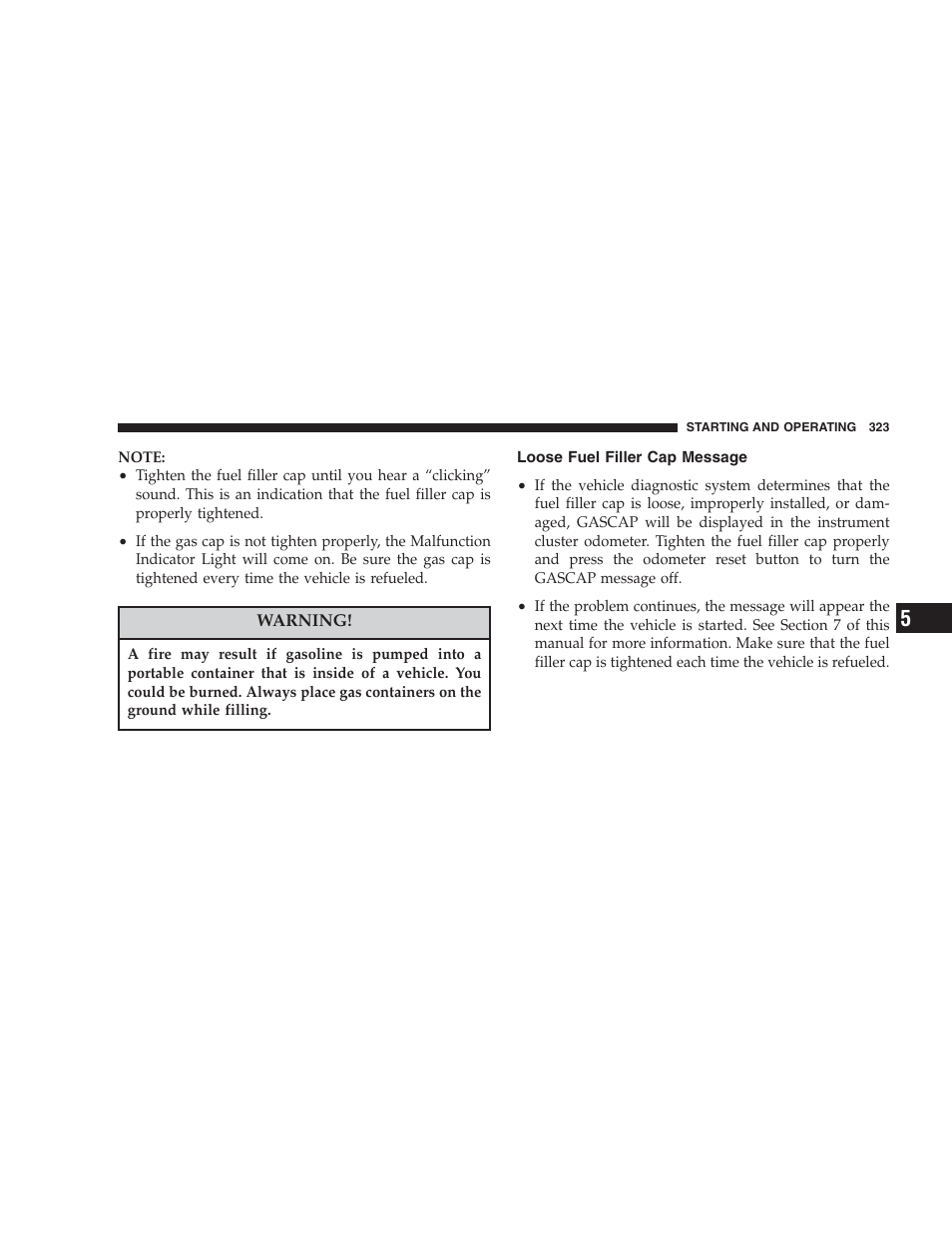 Loose fuel filler cap message | Chrysler 2007 Pacifica User Manual | Page 323 / 464