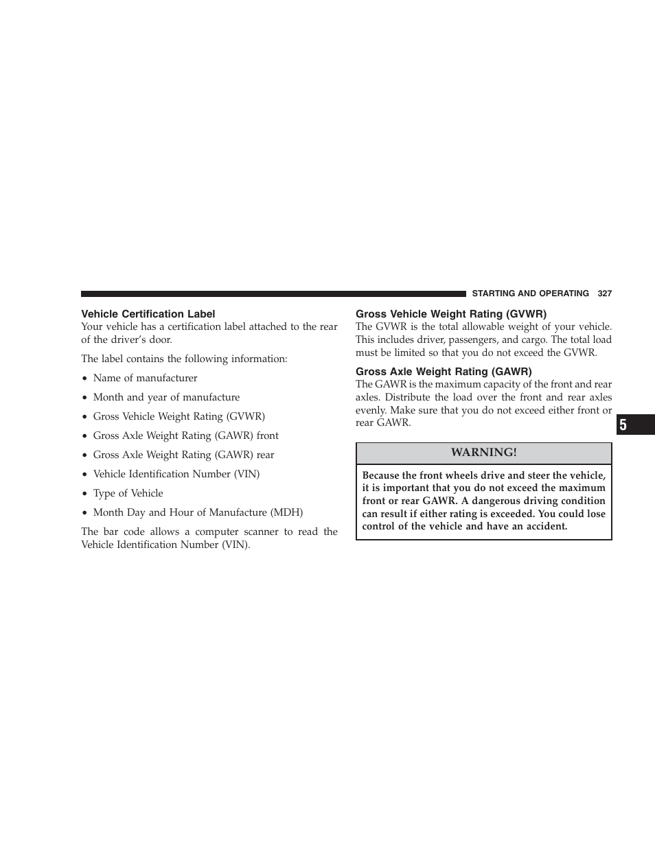 Vehicle certification label, Gross vehicle weight rating (gvwr), Gross axle weight rating (gawr) | Chrysler 2007 Pacifica User Manual | Page 327 / 464