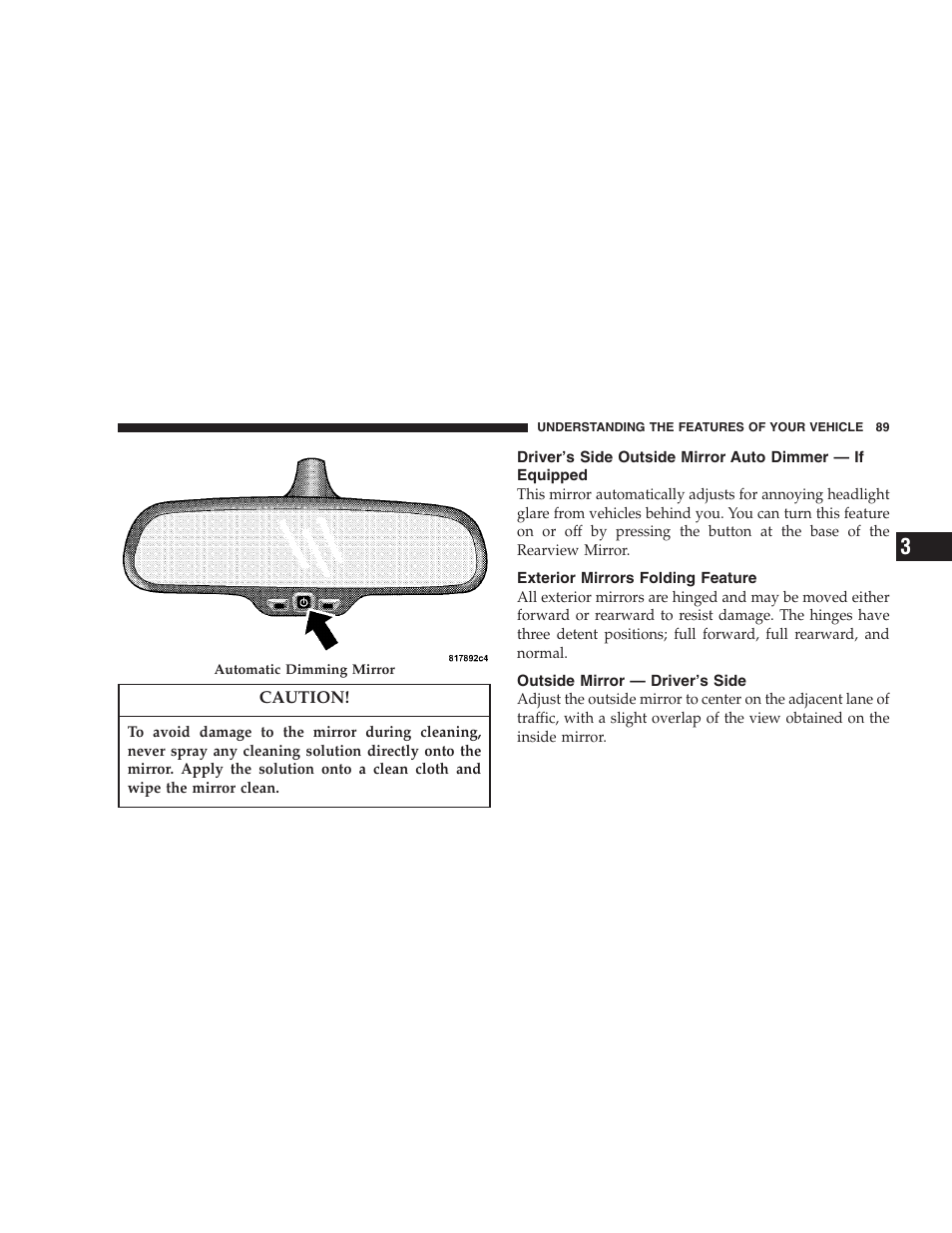 Driver’s side outside mirror auto dimmer, If equipped, Exterior mirrors folding feature | Outside mirror — driver’s side | Chrysler 2007 Pacifica User Manual | Page 89 / 464