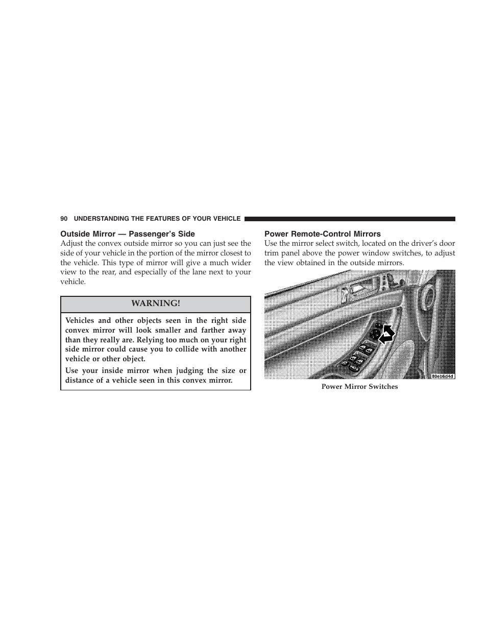 Outside mirror — passenger’s side, Power remote-control mirrors | Chrysler 2007 Pacifica User Manual | Page 90 / 464