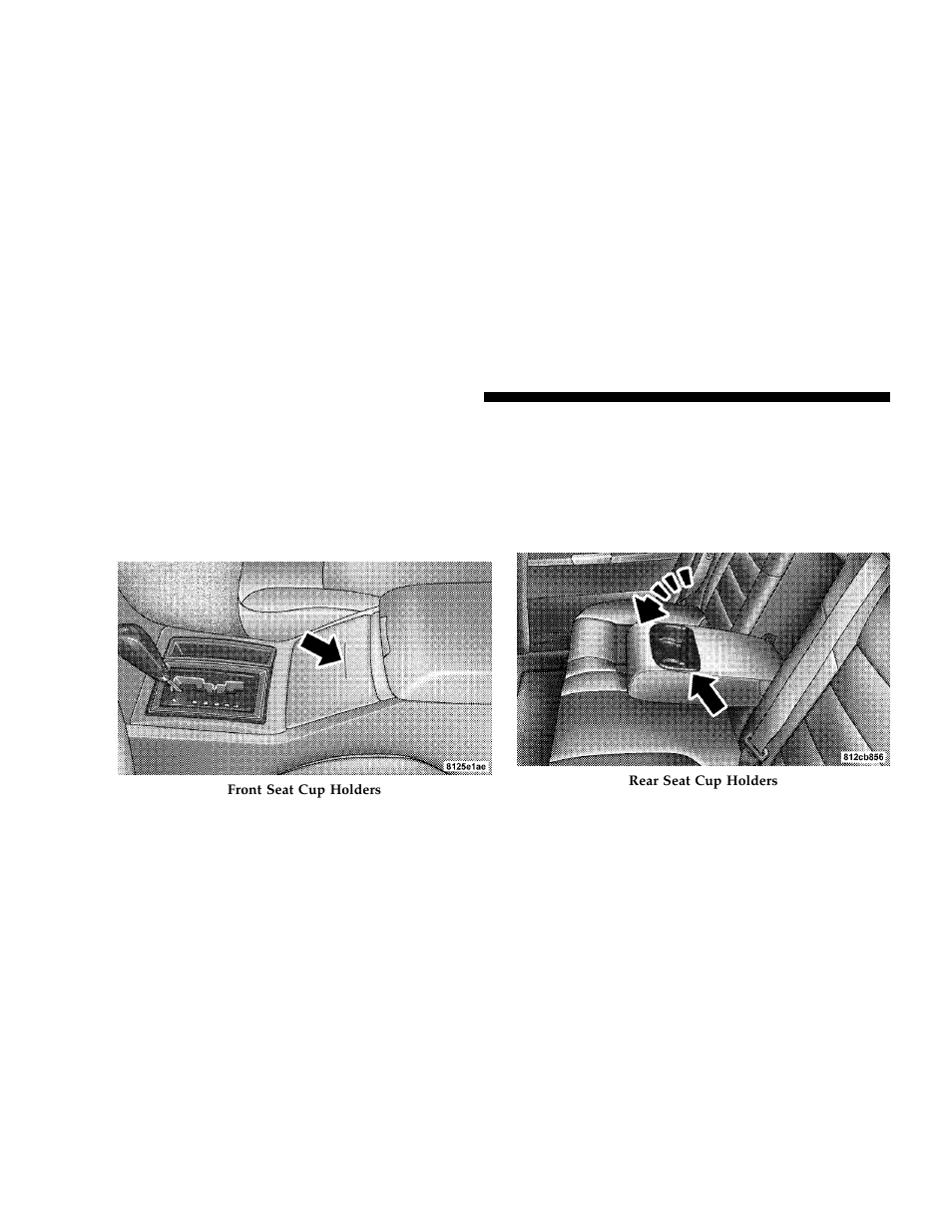 Front seat cup holders — 300 touring and, 300c models, Rear seat cup holders | Chrysler 2006 300 User Manual | Page 134 / 392
