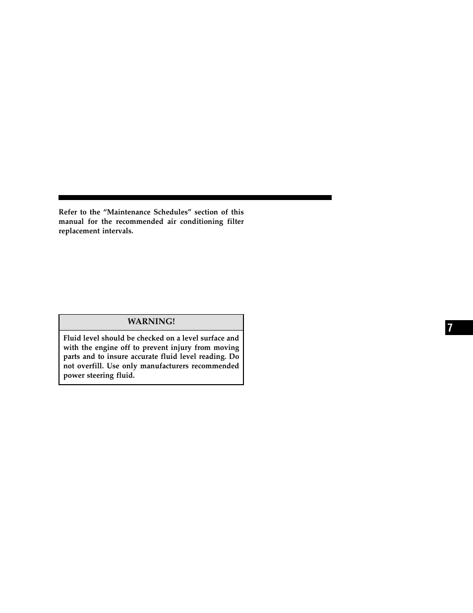 Power steering — fluid check, Front & rear suspension ball joints, Steering linkage | Body lubrication | Chrysler 2006 300 User Manual | Page 309 / 392