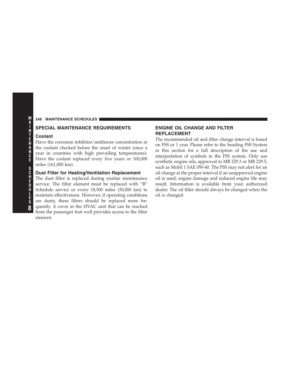 Special maintenance requirements, Coolant, Dust filter for heating/ventilation | Replacement, Engine oil change and filter replacement | Chrysler Crossfire SRT6 User Manual | Page 248 / 280