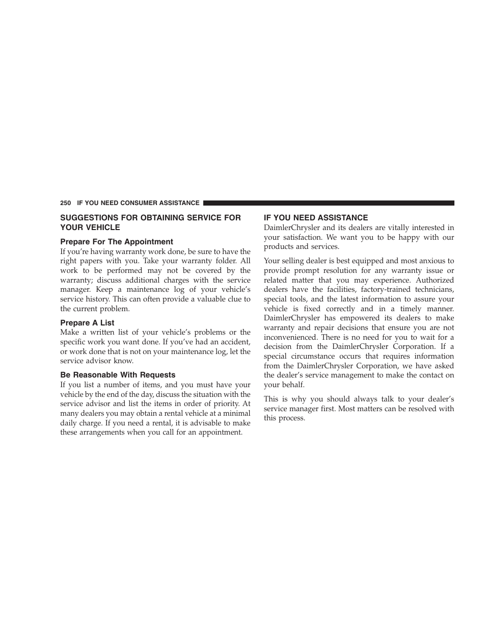 Suggestions for obtaining service for your, Vehicle, Prepare for the appointment | Prepare a list, Be reasonable with requests, If you need assistance | Chrysler Crossfire SRT6 User Manual | Page 250 / 280