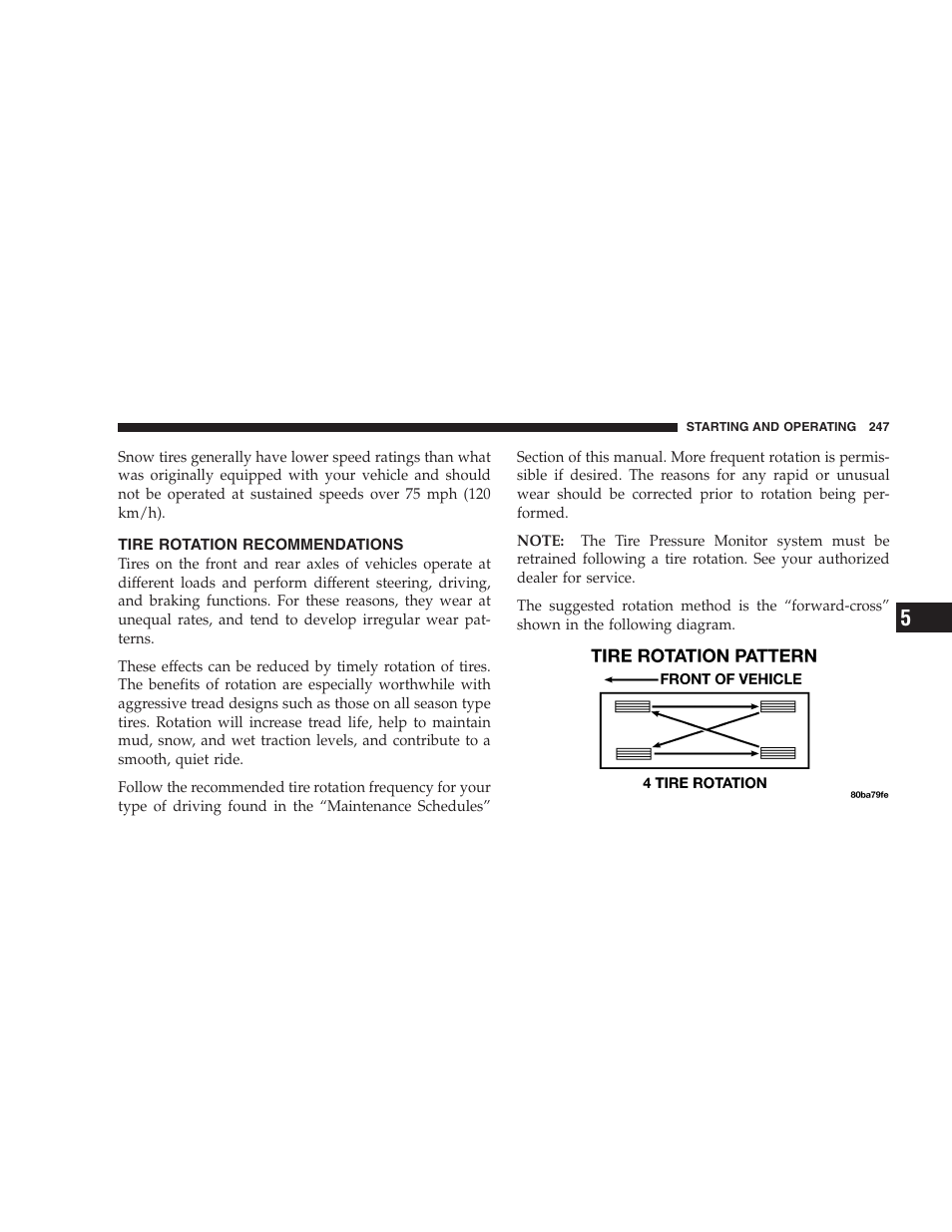 Tire rotation recommendations | Chrysler 2005 Pacifica Touring User Manual | Page 247 / 376