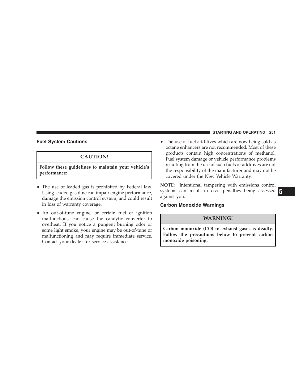 Fuel system cautions, Carbon monoxide warnings | Chrysler 2005 Pacifica Touring User Manual | Page 251 / 376