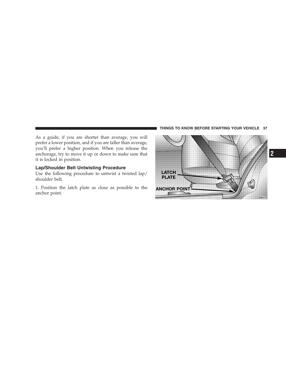 Lap/shoulder belt untwisting procedure | Chrysler 2005 Pacifica Touring User Manual | Page 37 / 376