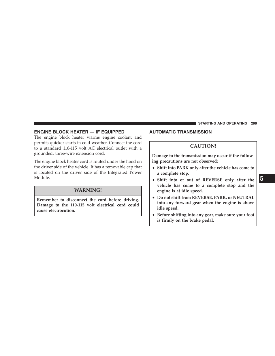 Engine block heater — if equipped, Automatic transmission | Chrysler 2005 Town and Country User Manual | Page 299 / 472