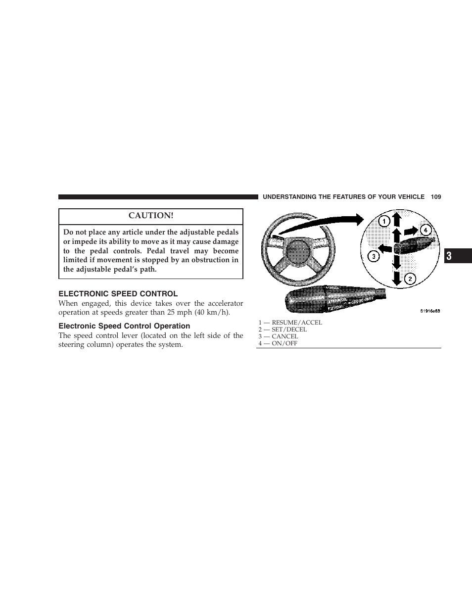 Electronic speed control, Electronic speed control operation | Chrysler 2007 300 SRT8 User Manual | Page 109 / 360