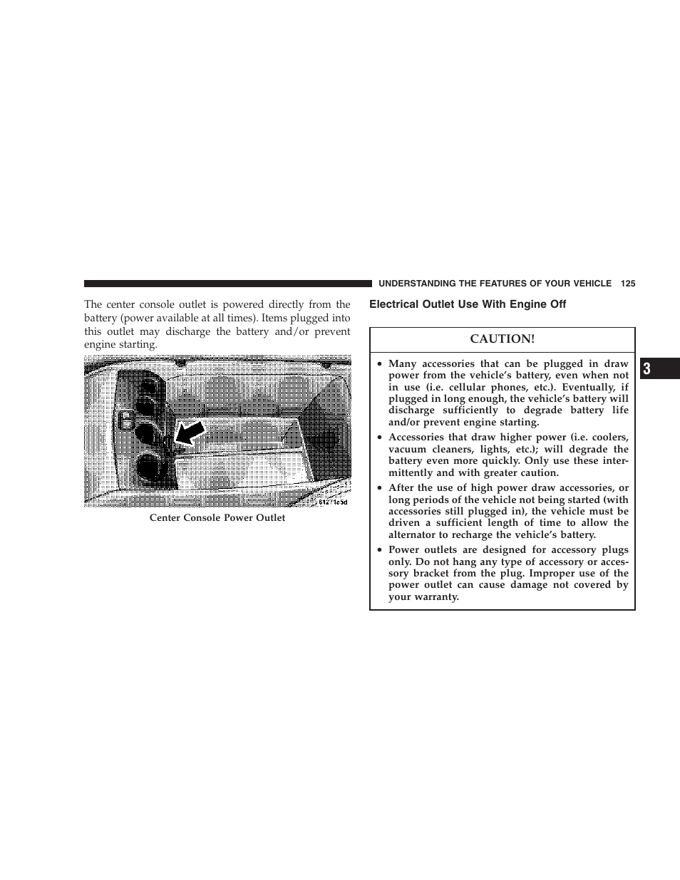 Electrical outlet use with engine off | Chrysler 2007 300 SRT8 User Manual | Page 125 / 360