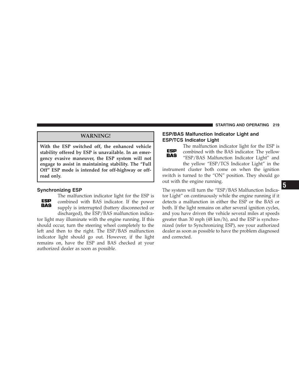 Synchronizing esp, Esp/bas malfunction indicator light and, Esp/tcs indicator light | Chrysler 2007 300 SRT8 User Manual | Page 219 / 360