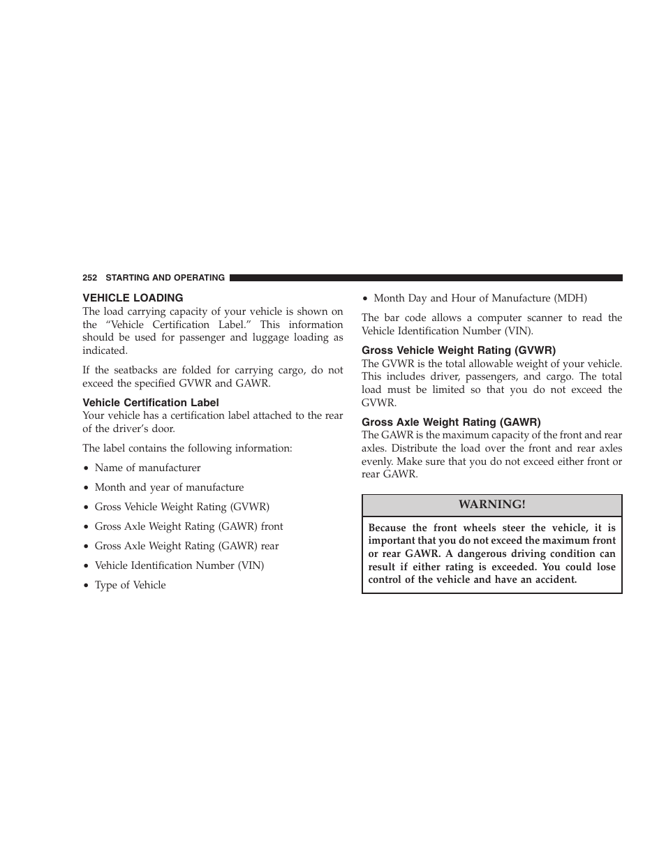 Vehicle loading, Vehicle certification label, Gross vehicle weight rating (gvwr) | Gross axle weight rating (gawr) | Chrysler 2007 300 SRT8 User Manual | Page 252 / 360