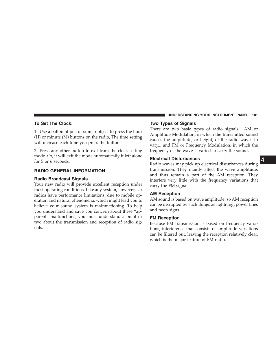 To set the clock, Radio general information, Radio broadcast signals | Two types of signals, Electrical disturbances, Am reception, Fm reception | Chrysler 2005 Sebring Convertible User Manual | Page 101 / 292