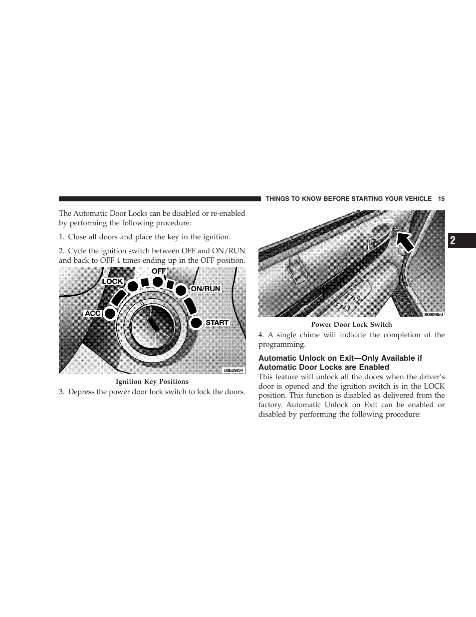 Automatic unlock on exit—only available if, Automatic door locks are enabled | Chrysler 2005 Sebring Convertible User Manual | Page 15 / 292