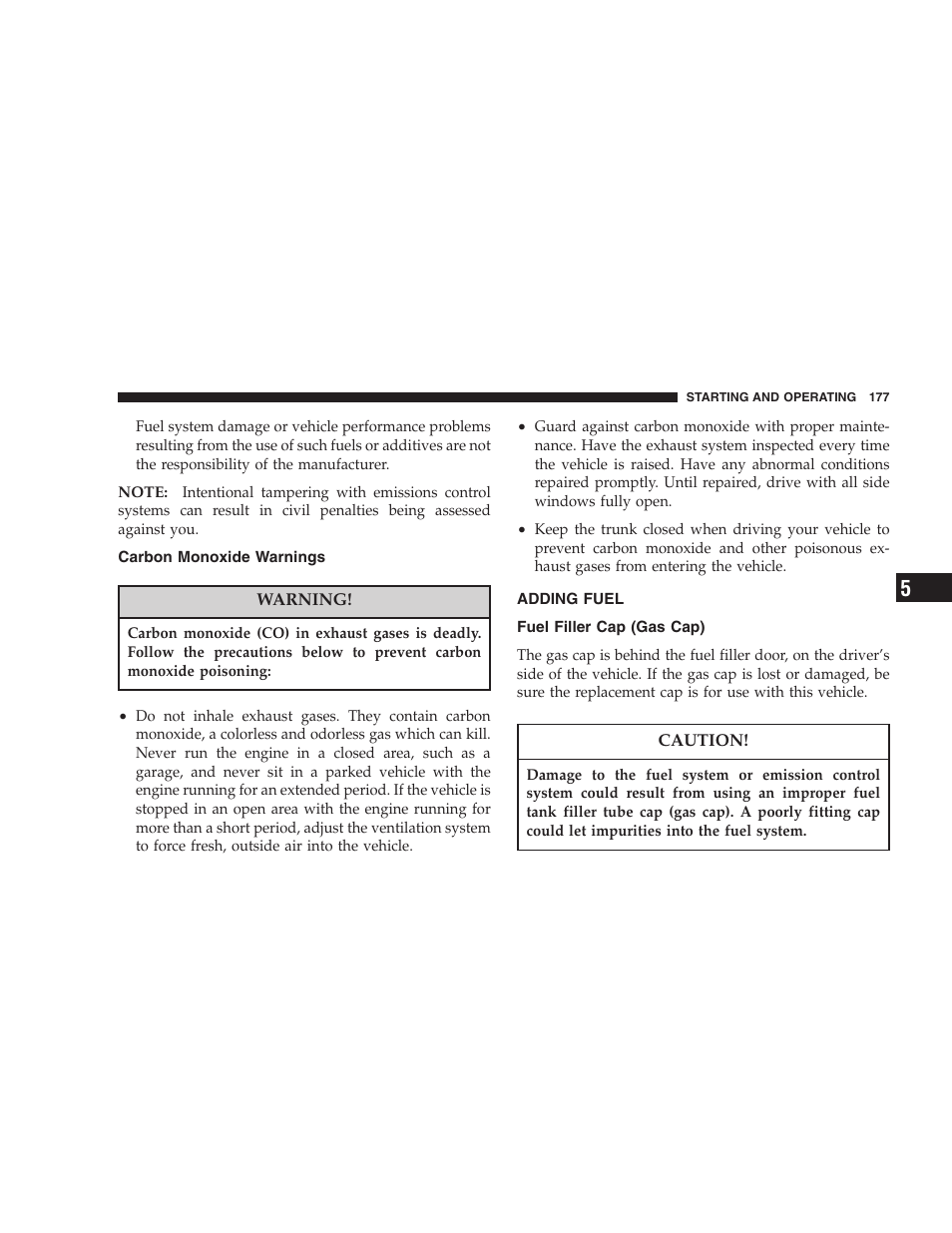 Carbon monoxide warnings, Adding fuel, Fuel filler cap (gas cap) | Chrysler 2005 Sebring Convertible User Manual | Page 177 / 292