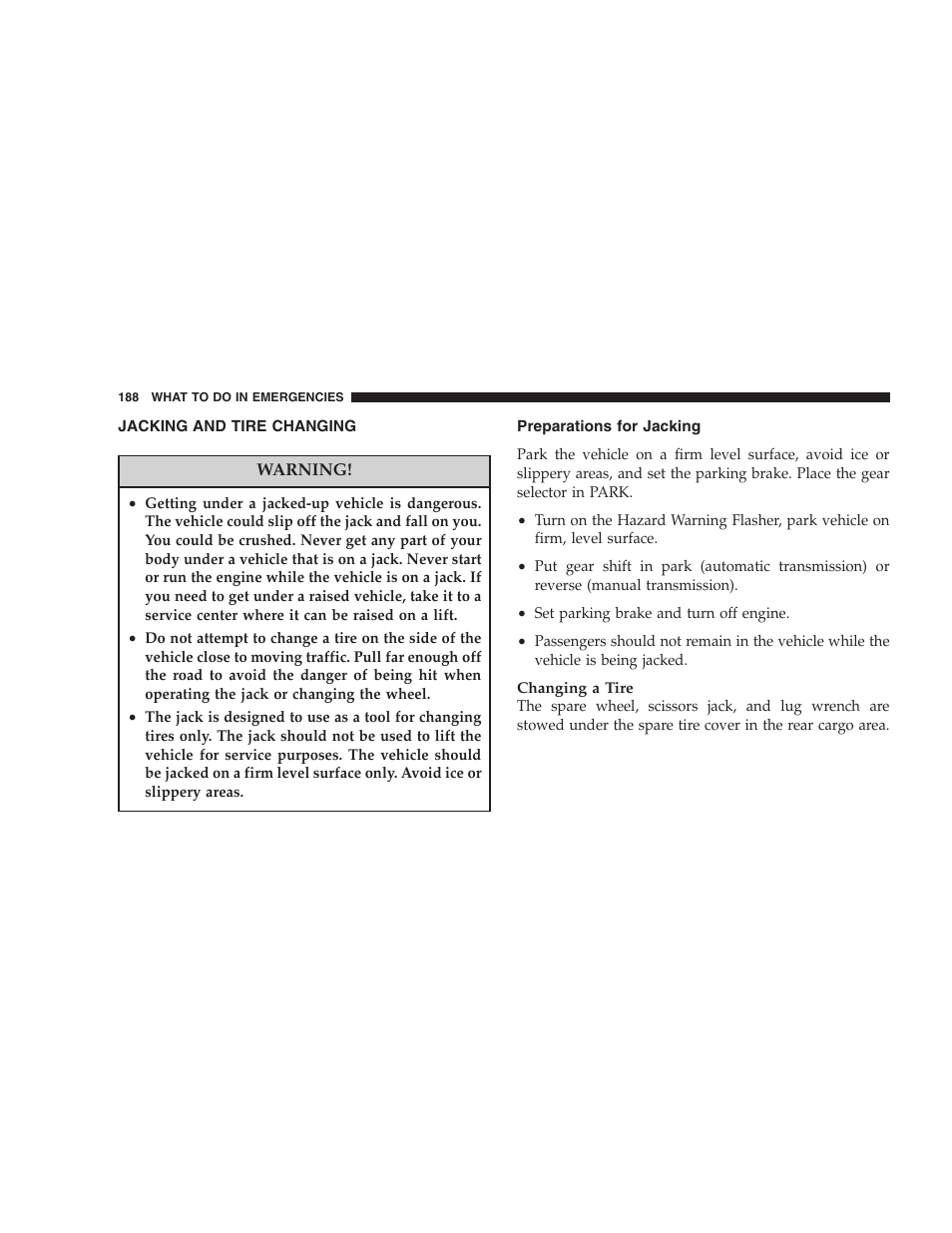 Jacking and tire changing, Preparations for jacking | Chrysler 2005 Sebring Convertible User Manual | Page 188 / 292