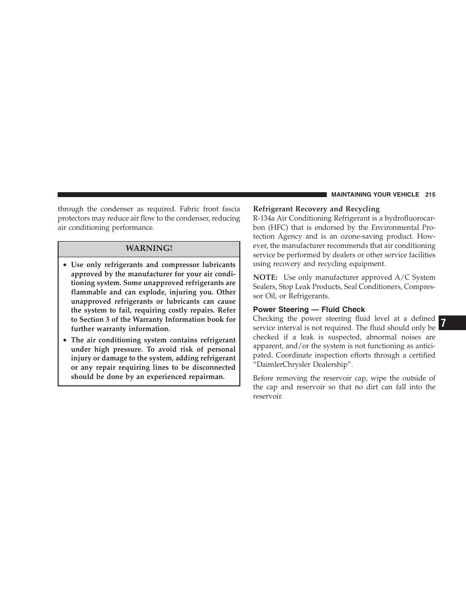 Power steering — fluid check | Chrysler 2005 Sebring Convertible User Manual | Page 215 / 292