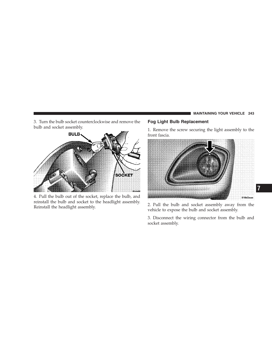 Fog light bulb replacement | Chrysler 2005 Sebring Convertible User Manual | Page 243 / 292
