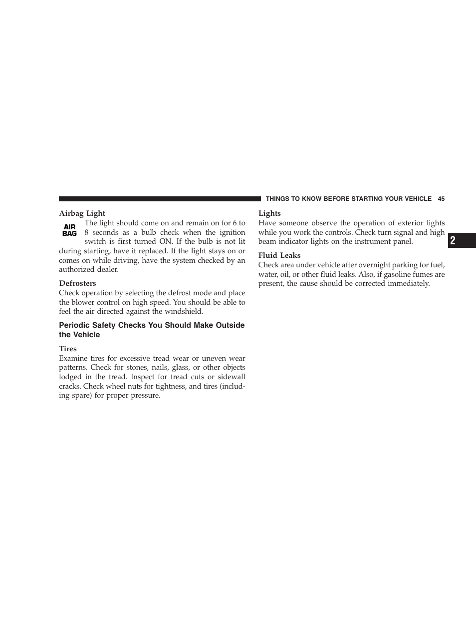 Periodic safety checks you should make outside, The vehicle | Chrysler 2005 Sebring Convertible User Manual | Page 45 / 292