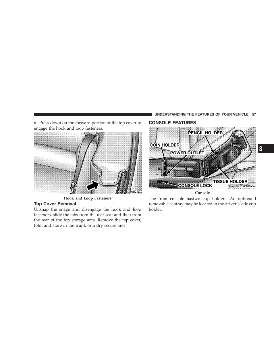 Top cover removal, Console features | Chrysler 2005 Sebring Convertible User Manual | Page 57 / 292