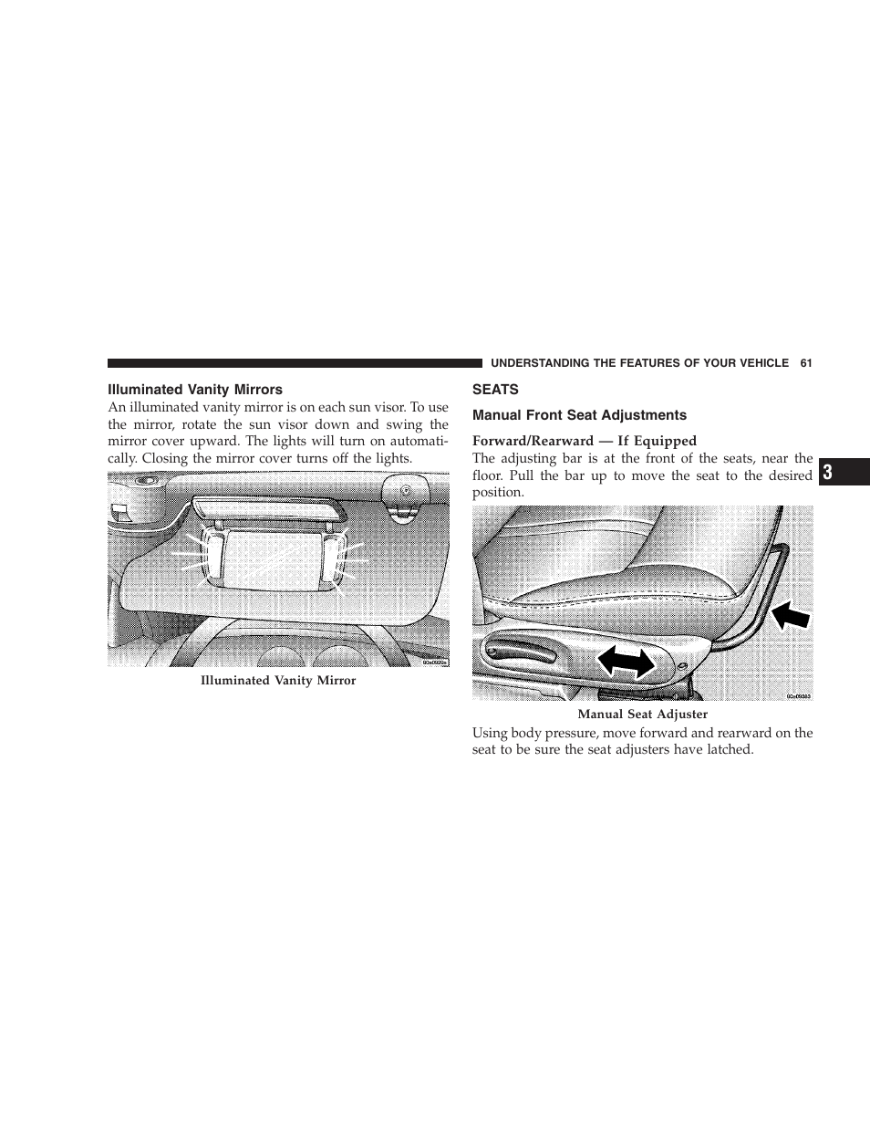 Illuminated vanity mirrors, Seats, Manual front seat adjustments | Chrysler 2005 Sebring Convertible User Manual | Page 61 / 292