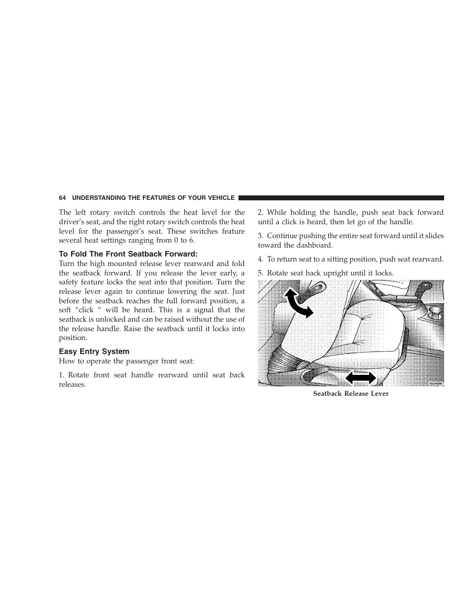 To fold the front seatback forward, Easy entry system | Chrysler 2005 Sebring Convertible User Manual | Page 64 / 292