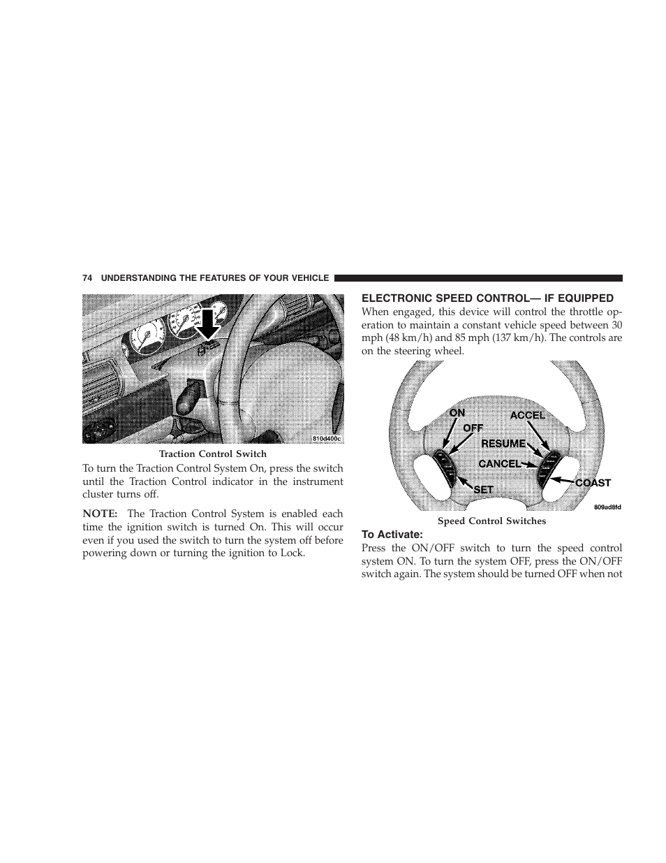 Electronic speed control— if equipped, To activate | Chrysler 2005 Sebring Convertible User Manual | Page 74 / 292