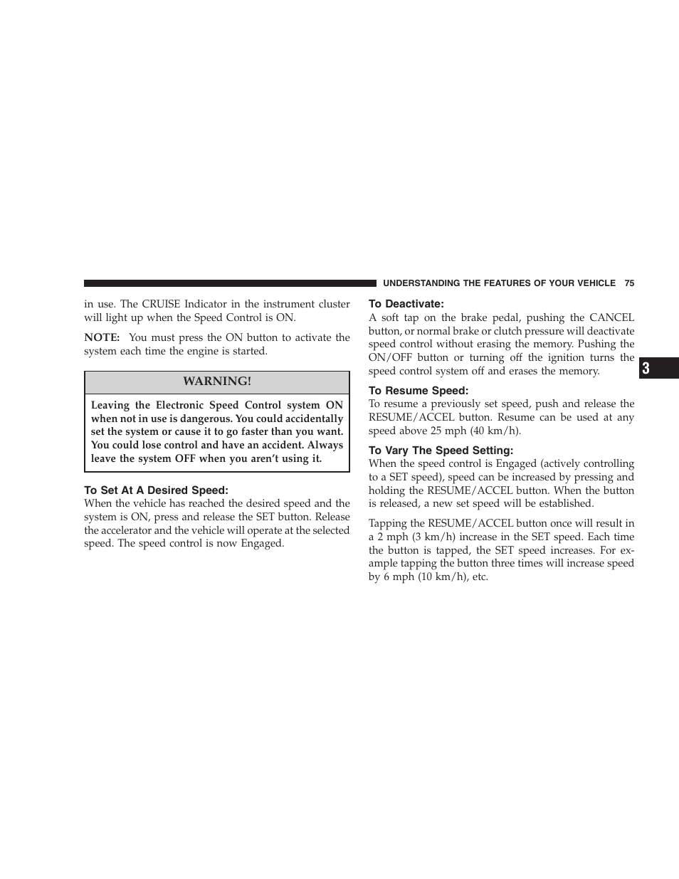 To set at a desired speed, To deactivate, To resume speed | To vary the speed setting | Chrysler 2005 Sebring Convertible User Manual | Page 75 / 292