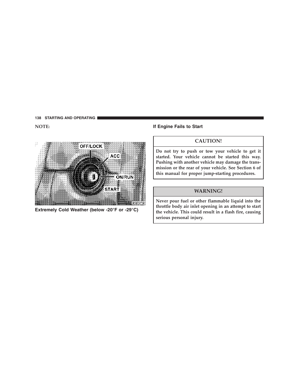 Extremely cold weather (below -20°f or -29°c), If engine fails to start | Chrysler 2006 Crossfire User Manual | Page 138 / 296