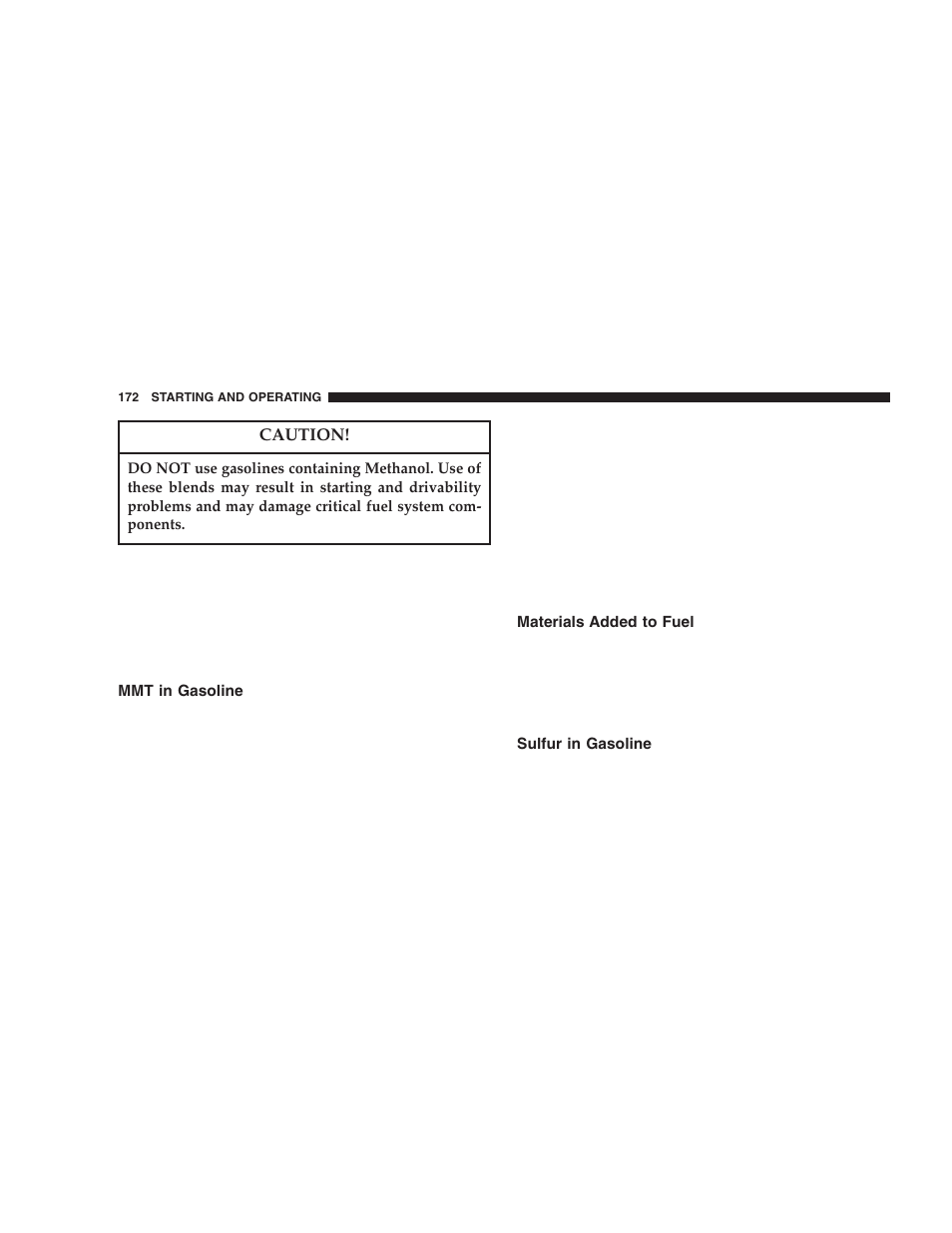 Mmt in gasoline, Materials added to fuel, Sulfur in gasoline | Chrysler 2006 Crossfire User Manual | Page 172 / 296